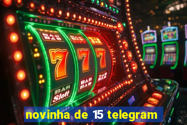 novinha de 15 telegram